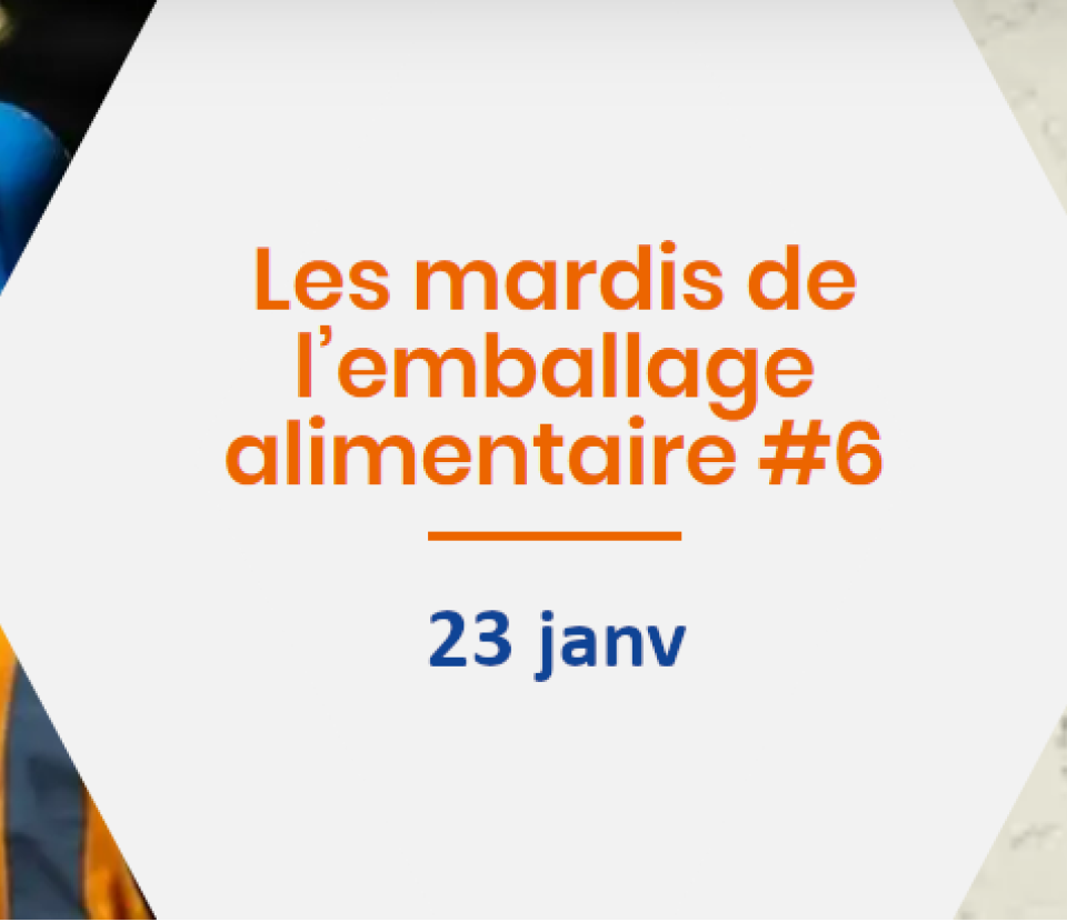 Les mardis de l'emballage alimentaire #6